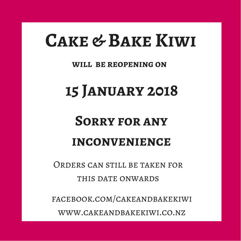 Cake & Bake Kiwi - Reopening 15 January 2018